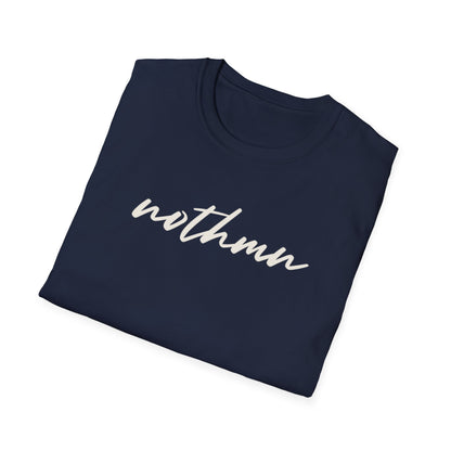 Trendy Unisex Softstyle T-Shirt - 'nothmn' Motivational Tee