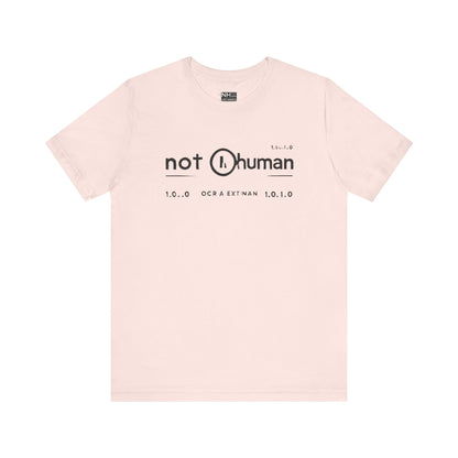Not Human OGT - Fitted Unisex Jersey Short Sleeve