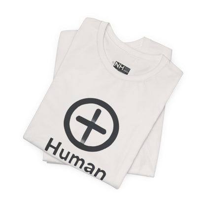 Not Human's *Special Edition - Fitted Unisex Jersey Short Sleeve Tee