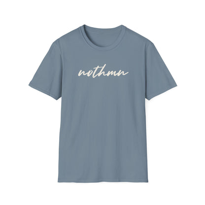 Trendy Unisex Softstyle T-Shirt - 'nothmn' Motivational Tee