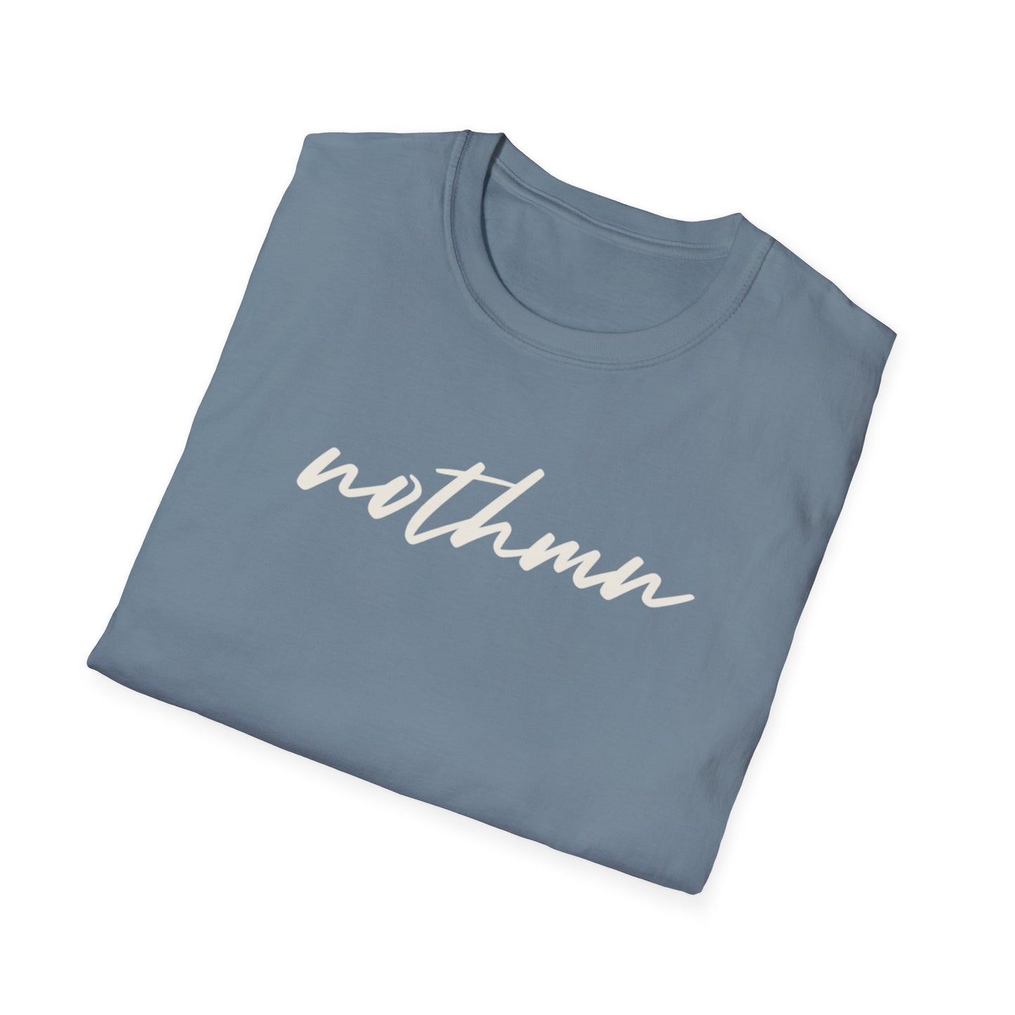 Trendy Unisex Softstyle T-Shirt - 'nothmn' Motivational Tee