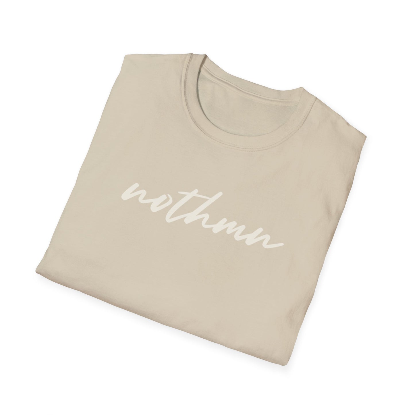 Trendy Unisex Softstyle T-Shirt - 'nothmn' Motivational Tee