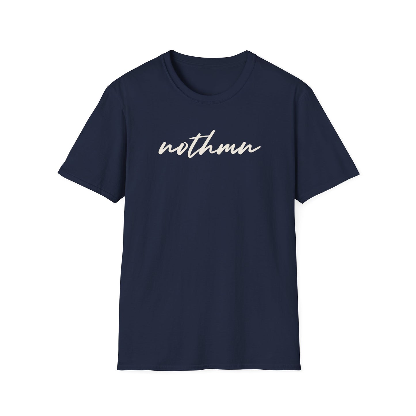 Trendy Unisex Softstyle T-Shirt - 'nothmn' Motivational Tee