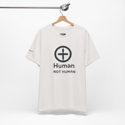Not Human's *Special Edition - Fitted Unisex Jersey Short Sleeve Tee