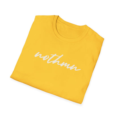Trendy Unisex Softstyle T-Shirt - 'nothmn' Motivational Tee